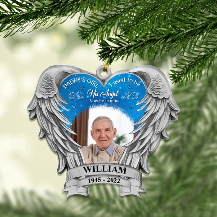 Personalized Memorial Dad Wooden Ornament - Upload Photo - Remembrance Gift For Loss Of Dad - Daddy's Girl, I Used To Be His Angel Now He Is Mine