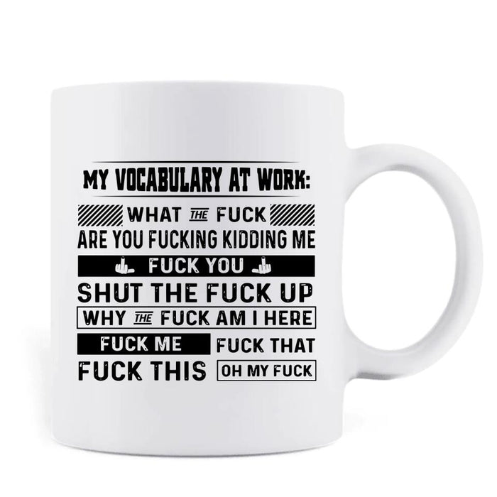 Personalized My Vocabulary At Work Coffee Mug - Gift Idea For Friends/Colleagues - Up to 4 People