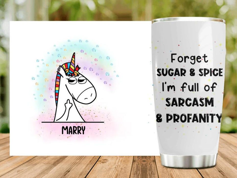 Personalized Unicorn Friends Tumbler - Up to 5 Unicorns - Gift Idea For Friends/Besties - Forget Sugar & Spice I'm Full Of Sarcasm & Profanity