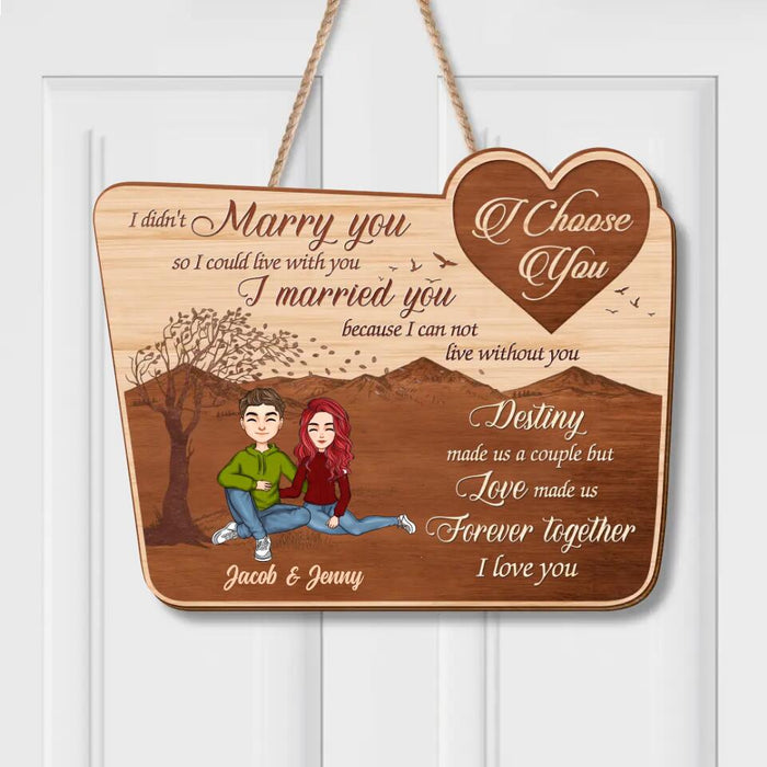 Personalized Couple Wooden Sign - Gift Idea For Couple - Mother's Day Gift For Wife From Husband - I Choose You