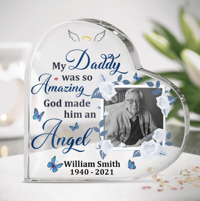 Personalized Photo Memorial Acrylic Plaque - Memorial Gift Idea For Loss Of Family Members - My Daddy Was So Amazing, God Made Him An Angel