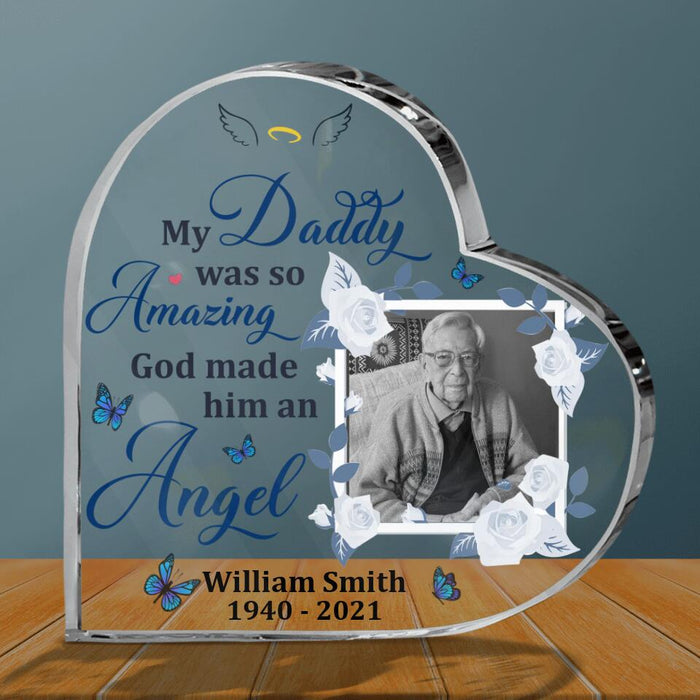 Personalized Photo Memorial Acrylic Plaque - Memorial Gift Idea For Loss Of Family Members - My Daddy Was So Amazing, God Made Him An Angel