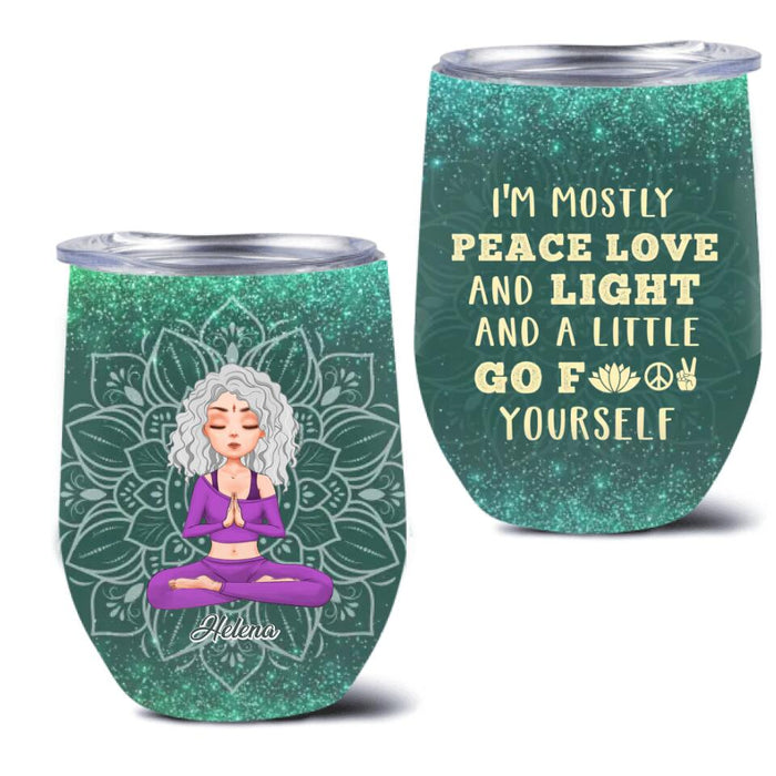 Personalized Yoga Wine Tumbler - Gift Idea For Yoga Lover/Birthday Gift - I'm Mostly Peace Love And Light