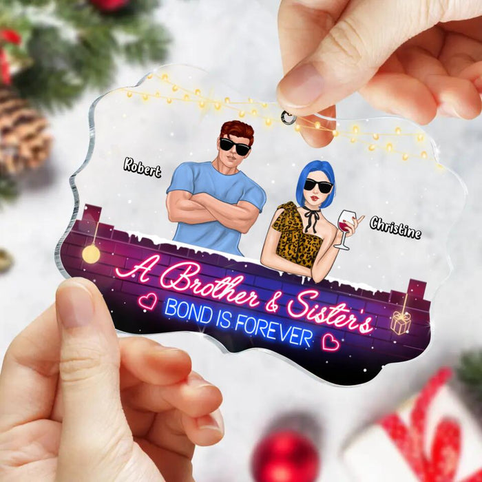 Personalized Brothers & Sisters Acrylic Ornament - Up to 5 People - Gift Idea For Siblings/Family - A Brother And Sister's Bond Is Forever