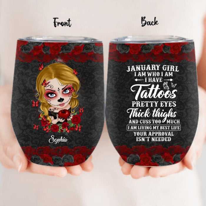 Personalized Skull Girl Wine Tumbler - Skull Gift For Girl/Birthday Gift - January Girl I Am Who I Am