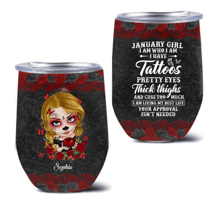 Personalized Skull Girl Wine Tumbler - Skull Gift For Girl/Birthday Gift - January Girl I Am Who I Am