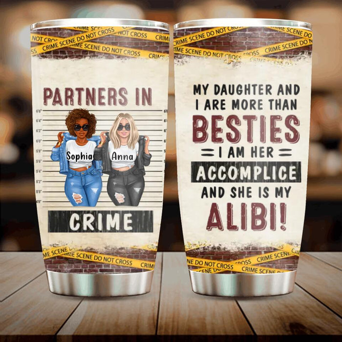 Personalized Besties/Sisters Tumbler - Gift Idea For Friends/Sisters/Mom & Daughter - My Daughter And I Are More Than Besties