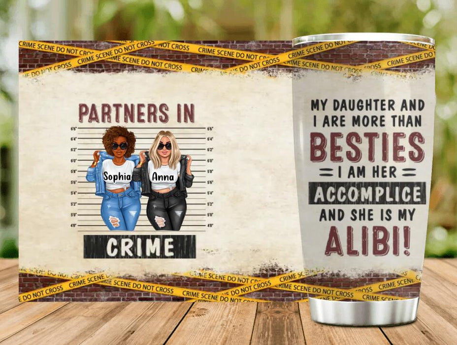Personalized Besties/Sisters Tumbler - Gift Idea For Friends/Sisters/Mom & Daughter - My Daughter And I Are More Than Besties