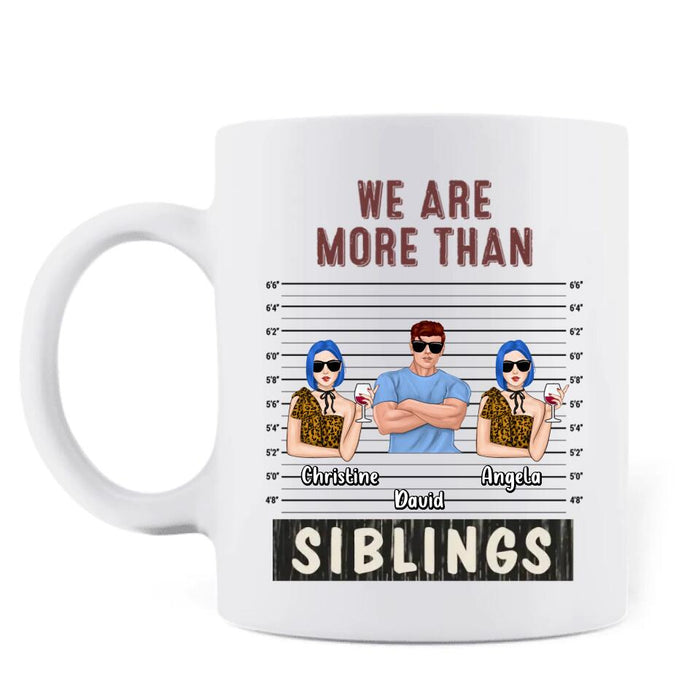Personalized Besties/Siblings Coffee Mug  - Gift Idea For Friends/Besties/Siblings - We're Not Sugar & Spice And Everything Nice