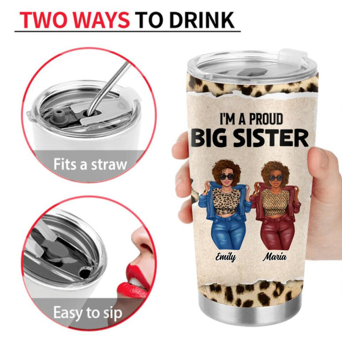 Personalized Friend Tumbler - Gift Idea For Best Friend - I'm A Proud Big Sister Of A Wonderful Sweet & Awesome Lil' Sister