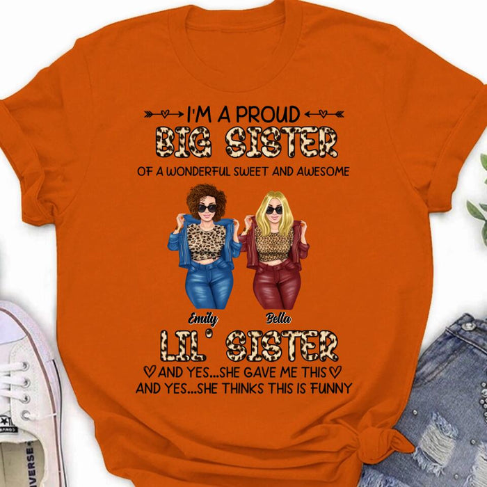 Personalized Friend T-shirt/Long Sleeve/Sweatshirt/Hoodie - Gift Idea For Best Friend - I'm A Proud LiL's Sister Of A Wonderful Sweet & Awesome Big Sister