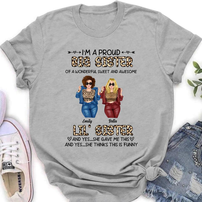 Personalized Friend T-shirt/Long Sleeve/Sweatshirt/Hoodie - Gift Idea For Best Friend - I'm A Proud LiL's Sister Of A Wonderful Sweet & Awesome Big Sister