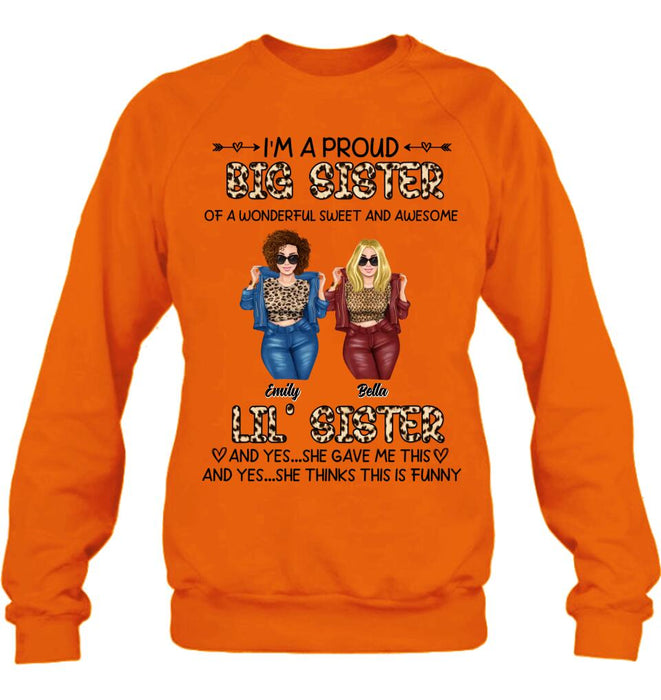 Personalized Friend T-shirt/Long Sleeve/Sweatshirt/Hoodie - Gift Idea For Best Friend - I'm A Proud LiL's Sister Of A Wonderful Sweet & Awesome Big Sister