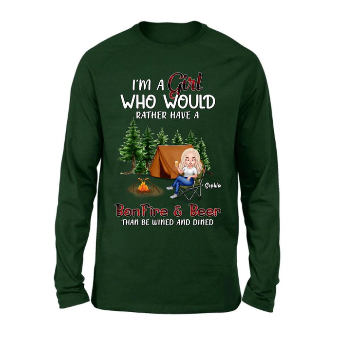 Personalized Camping Girl T-shirt/Long Sleeve/Sweatshirt/Hoodie - Gift Idea For Camping Lover - I'm A Girl Who Would Rather Have A Bonfire & Beer Than Be Wined And Dined