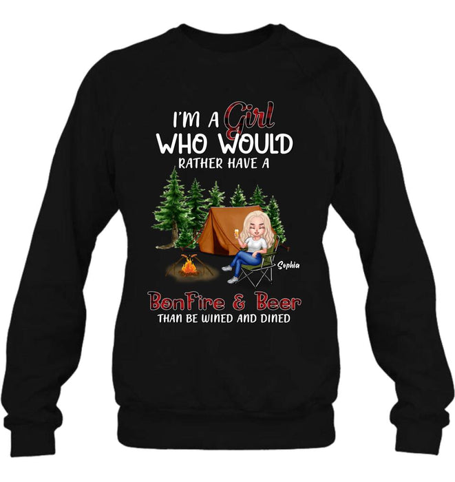 Personalized Camping Girl T-shirt/Long Sleeve/Sweatshirt/Hoodie - Gift Idea For Camping Lover - I'm A Girl Who Would Rather Have A Bonfire & Beer Than Be Wined And Dined
