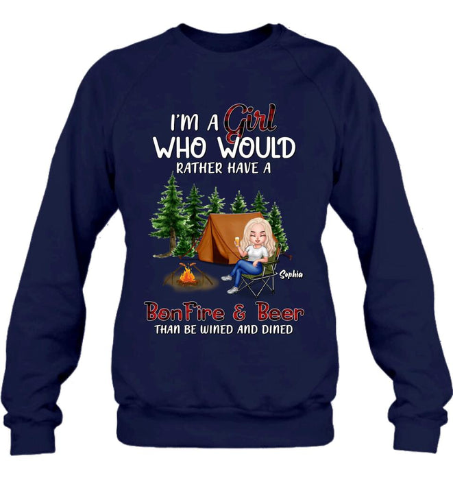 Personalized Camping Girl T-shirt/Long Sleeve/Sweatshirt/Hoodie - Gift Idea For Camping Lover - I'm A Girl Who Would Rather Have A Bonfire & Beer Than Be Wined And Dined