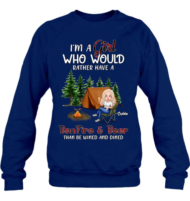 Personalized Camping Girl T-shirt/Long Sleeve/Sweatshirt/Hoodie - Gift Idea For Camping Lover - I'm A Girl Who Would Rather Have A Bonfire & Beer Than Be Wined And Dined