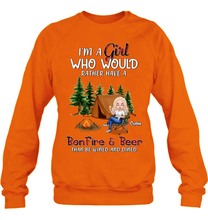 Personalized Camping Girl T-shirt/Long Sleeve/Sweatshirt/Hoodie - Gift Idea For Camping Lover - I'm A Girl Who Would Rather Have A Bonfire & Beer Than Be Wined And Dined