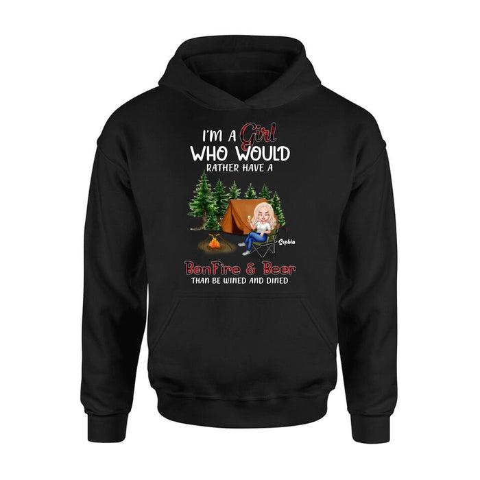 Personalized Camping Girl T-shirt/Long Sleeve/Sweatshirt/Hoodie - Gift Idea For Camping Lover - I'm A Girl Who Would Rather Have A Bonfire & Beer Than Be Wined And Dined