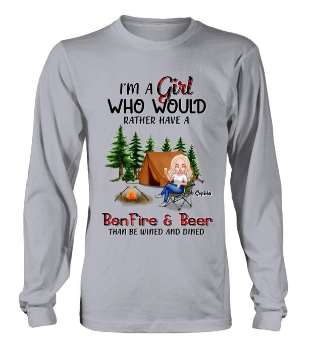Personalized Camping Girl T-shirt/ Long Sleeve/ Sweatshirt/ Hoodie - Gift Idea For Camping Lover - I'm A Girl Who Would Rather Have A Bonfire & Beer Than Be Wined And Dined