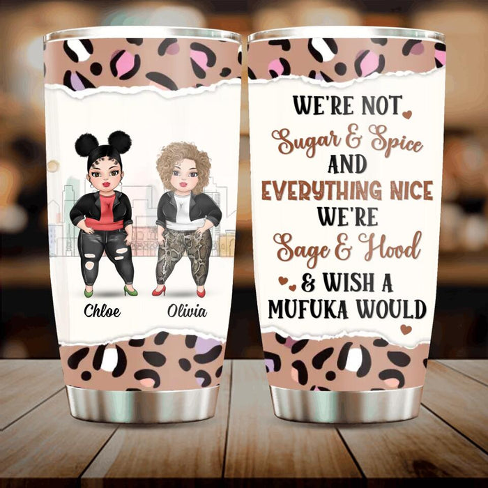 Personalized Besties Tumbler - Gift For Friends/Besties/Sisters - Up to 4 Girls - We're Not Sugar & Spice And Everything Nice