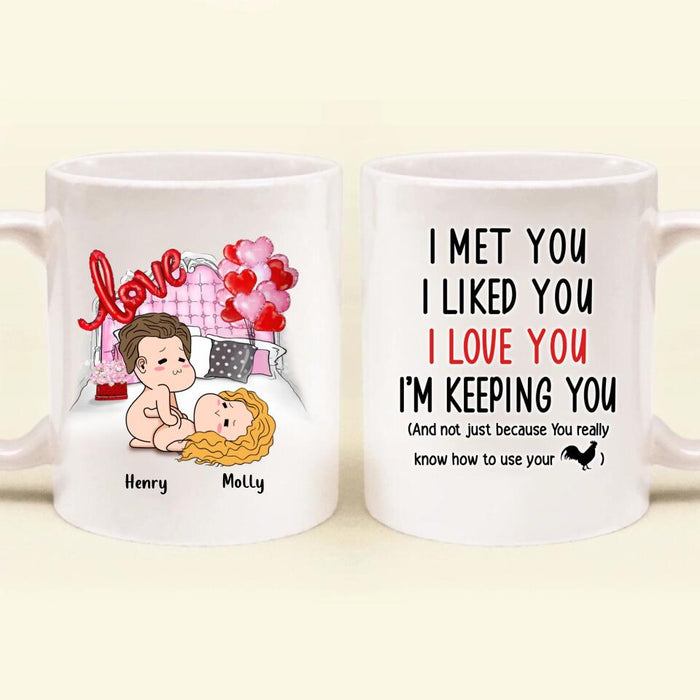 Personalized Coffee Mug - Valentine's Day Gift For Husband And Wife - I Met You I Liked You I Love You I'm Keeping You