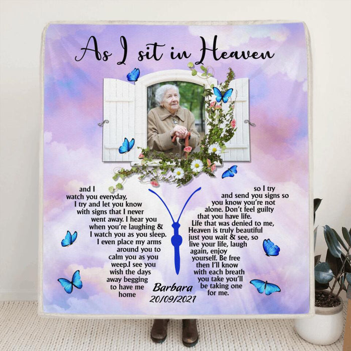 Personalized Deceased Memorial Fleece Blanket/Quilt - Best Memorial Gift For Family/Relative - As I sit in Heaven