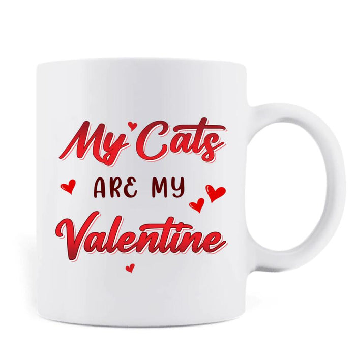 Personalized Pet Coffee Mug - Valentine's Day Gift Idea For Dog/Cat Lover - Up to 4 Pets - My Cats Are My Valentine