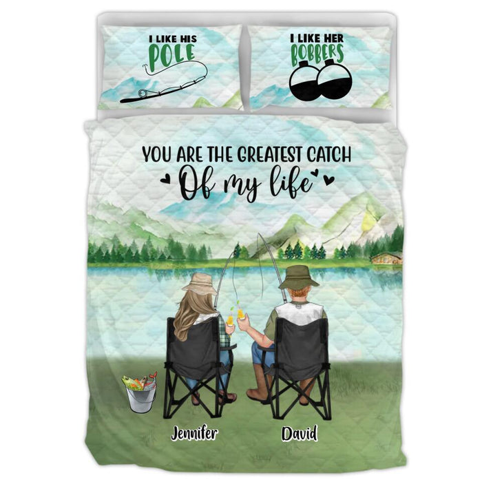 Personalized Fishing Couple Quilt Bed Sets - Gift Idea For Couple/Fishing Lovers - You Are The Greatest Catch Of My Life