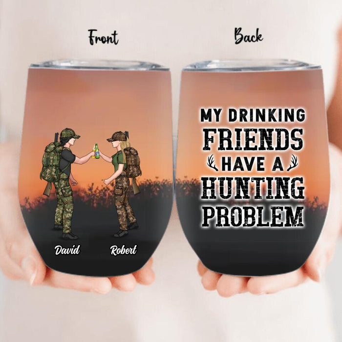 Personalized Hunting Friends Drinking Wine Tumbler - Up to 4 People - Gift Idea For Friends/Couple/Drinking/Hunting Lovers - Drinking Beer Shooting Deer