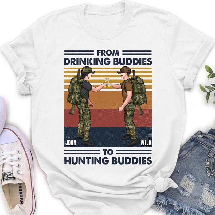 Personalized Hunting Buddies T-shirt/Long Sleeve/Sweatshirt/Hoodie - Gift Idea For Hunting Lover/Friends/Buddies - From Drinking Buddies To Hunting Buddies