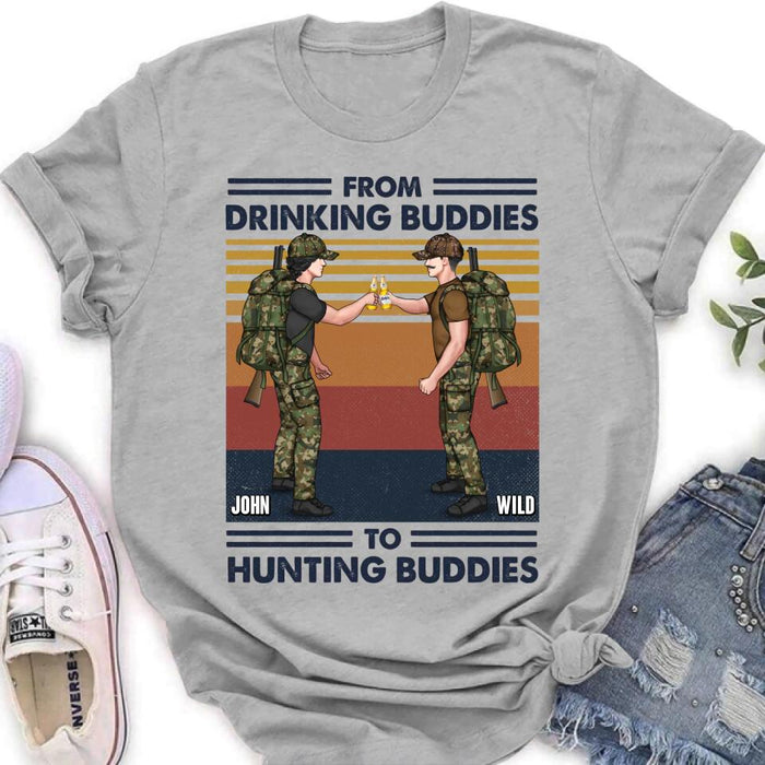 Personalized Hunting Buddies T-shirt/Long Sleeve/Sweatshirt/Hoodie - Gift Idea For Hunting Lover/Friends/Buddies - From Drinking Buddies To Hunting Buddies