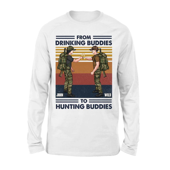 Personalized Hunting Buddies T-shirt/Long Sleeve/Sweatshirt/Hoodie - Gift Idea For Hunting Lover/Friends/Buddies - From Drinking Buddies To Hunting Buddies