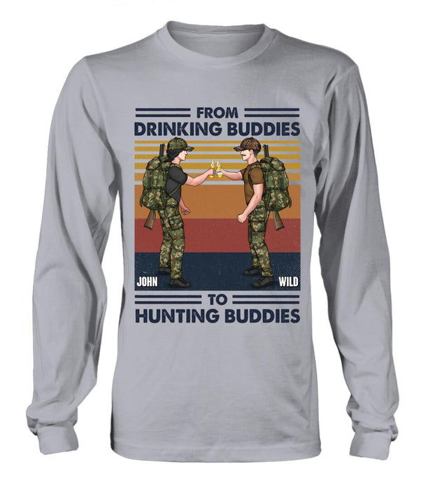 Personalized Hunting Buddies T-shirt/Long Sleeve/Sweatshirt/Hoodie - Gift Idea For Hunting Lover/Friends/Buddies - From Drinking Buddies To Hunting Buddies