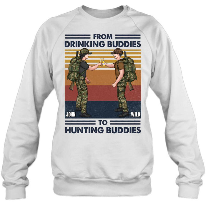 Personalized Hunting Buddies T-shirt/Long Sleeve/Sweatshirt/Hoodie - Gift Idea For Hunting Lover/Friends/Buddies - From Drinking Buddies To Hunting Buddies