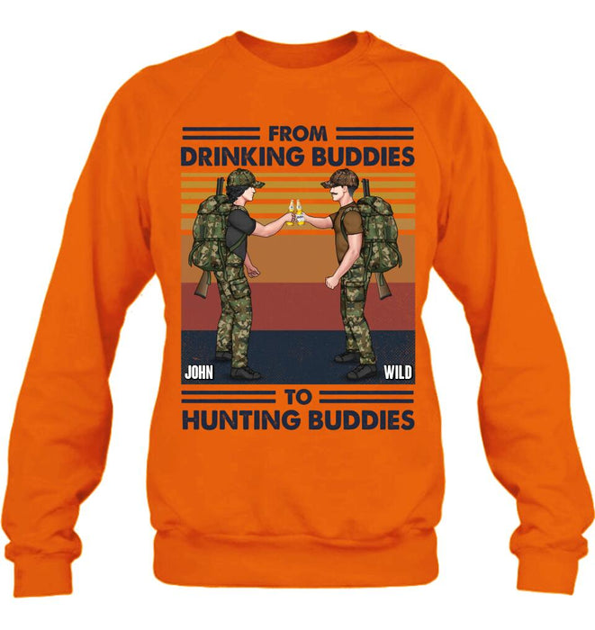 Personalized Hunting Buddies T-shirt/Long Sleeve/Sweatshirt/Hoodie - Gift Idea For Hunting Lover/Friends/Buddies - From Drinking Buddies To Hunting Buddies