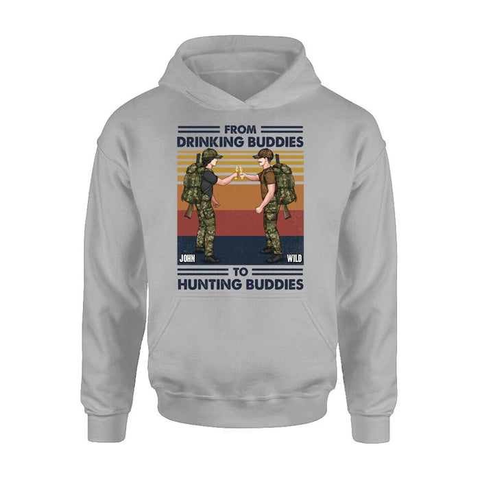 Personalized Hunting Buddies T-shirt/Long Sleeve/Sweatshirt/Hoodie - Gift Idea For Hunting Lover/Friends/Buddies - From Drinking Buddies To Hunting Buddies