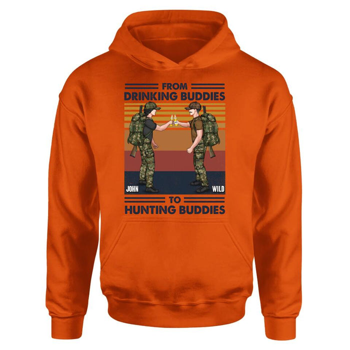 Personalized Hunting Buddies T-shirt/Long Sleeve/Sweatshirt/Hoodie - Gift Idea For Hunting Lover/Friends/Buddies - From Drinking Buddies To Hunting Buddies