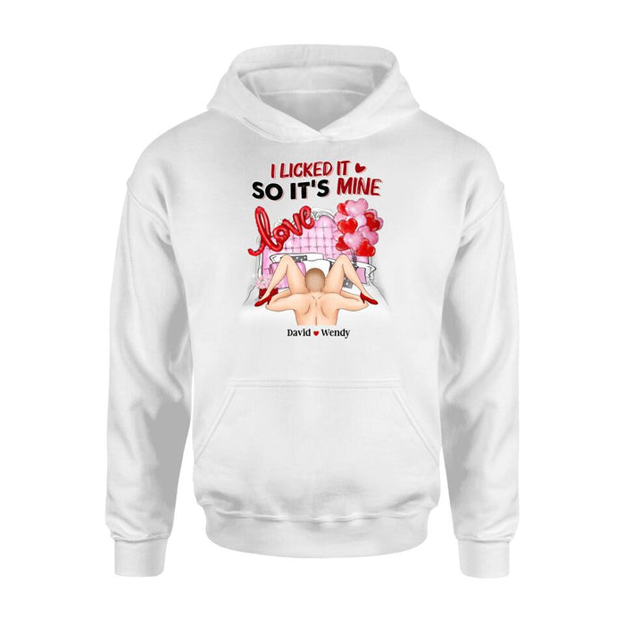 Custom Personalized T-Shirt/Long Sleeve/Sweatshirt/Hoodie - Valentine's Day/Anniversary/Birthday Gift for Him/Her - I Licked It So It's Mine