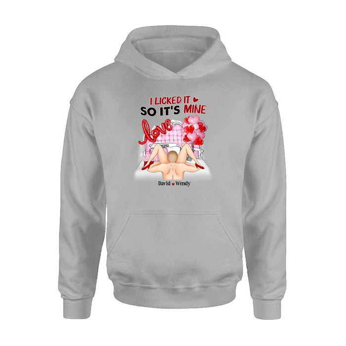 Custom Personalized T-Shirt/Long Sleeve/Sweatshirt/Hoodie - Valentine's Day/Anniversary/Birthday Gift for Him/Her - I Licked It So It's Mine