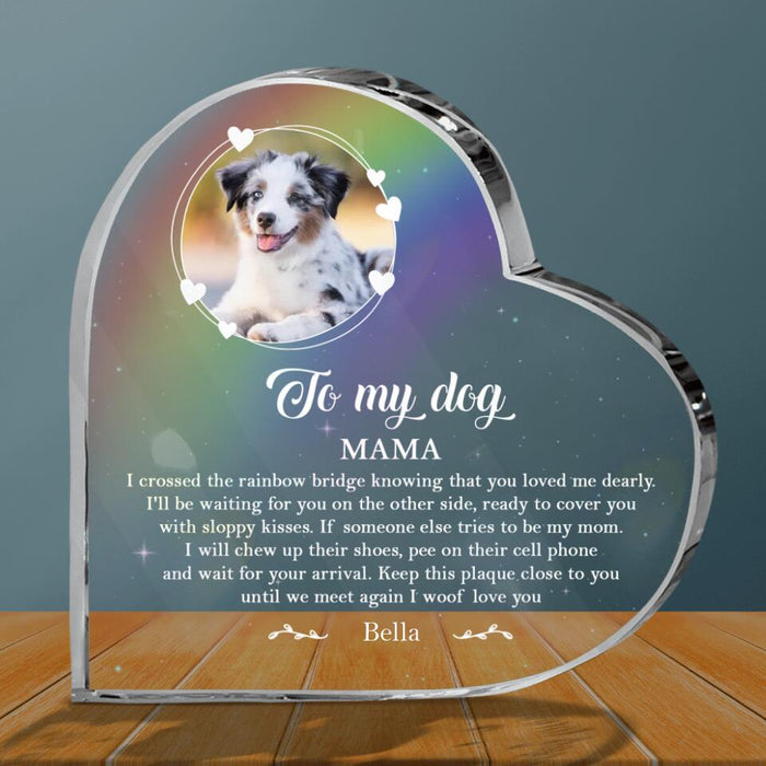 Personalized Memorial Dog Acrylic Plaque - Memorial Gift Idea For Dog Mom - Upload Photo - To My Dog Mama