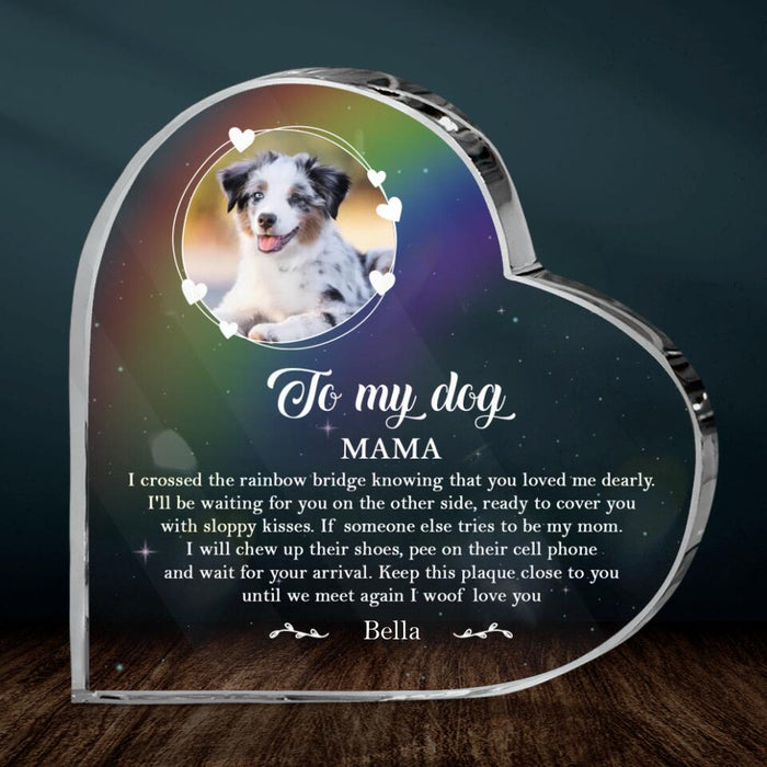 Personalized Memorial Dog Acrylic Plaque - Memorial Gift Idea For Dog Mom - Upload Photo - To My Dog Mama