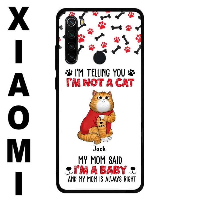 Personalized Dog/Cat Phone Case - Up to 4 Pets - Birthday, Loving Gift For Cat & Dog Lover, Pet Mom, Pet Dad - My Mom Said I'm A Baby - Case For Xiaomi/ Oppo/ Huawei