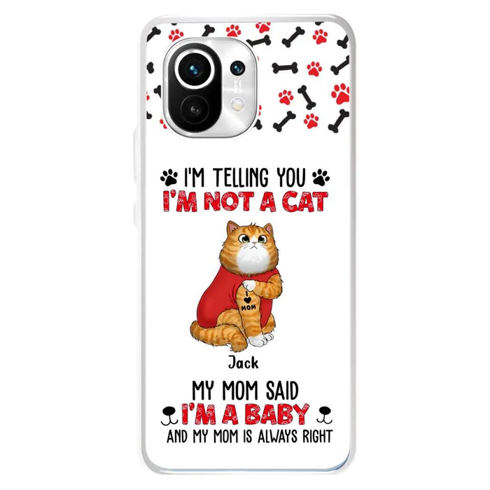 Personalized Dog/Cat Phone Case - Up to 4 Pets - Birthday, Loving Gift For Cat & Dog Lover, Pet Mom, Pet Dad - My Mom Said I'm A Baby - Case For Xiaomi/ Oppo/ Huawei