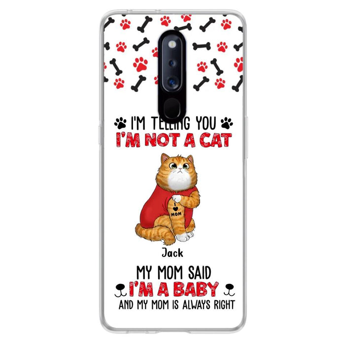 Personalized Dog/Cat Phone Case - Up to 4 Pets - Birthday, Loving Gift For Cat & Dog Lover, Pet Mom, Pet Dad - My Mom Said I'm A Baby - Case For Xiaomi/ Oppo/ Huawei