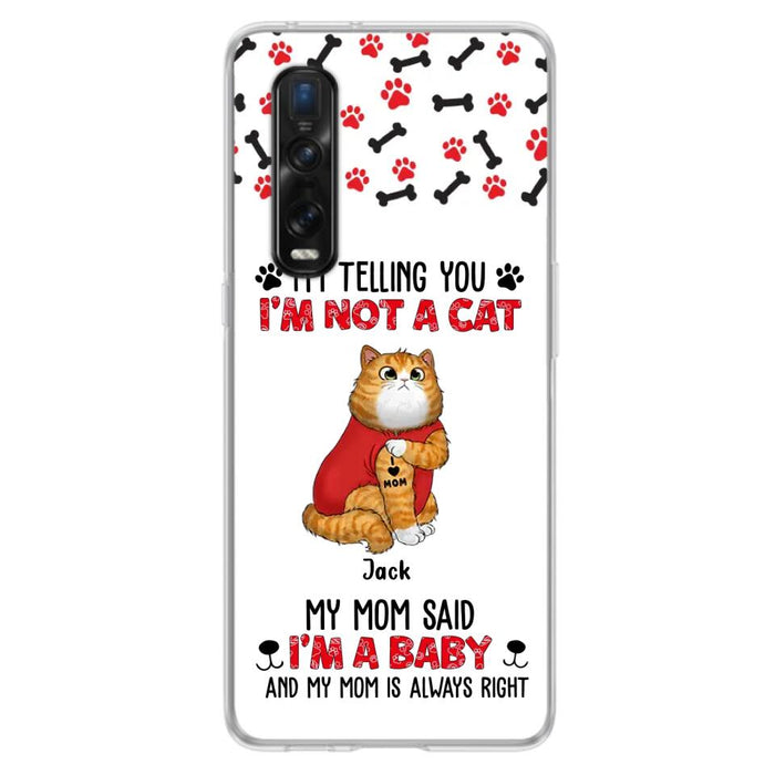 Personalized Dog/Cat Phone Case - Up to 4 Pets - Birthday, Loving Gift For Cat & Dog Lover, Pet Mom, Pet Dad - My Mom Said I'm A Baby - Case For Xiaomi/ Oppo/ Huawei