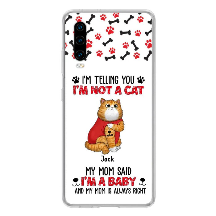 Personalized Dog/Cat Phone Case - Up to 4 Pets - Birthday, Loving Gift For Cat & Dog Lover, Pet Mom, Pet Dad - My Mom Said I'm A Baby - Case For Xiaomi/ Oppo/ Huawei