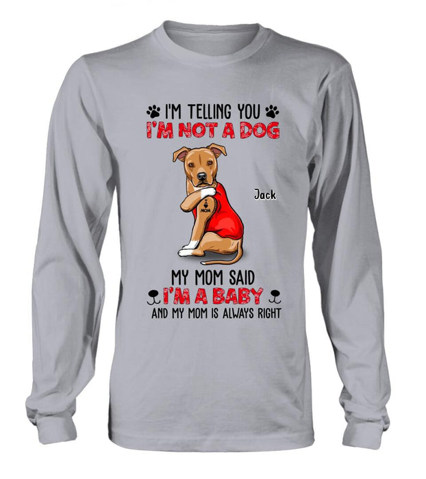 Personalized Dog/Cat T-shirt/Long Sleeve/Sweatshirt/Hoodie - Up to 4 Pets - Birthday, Loving Gift For Cat & Dog Lover, Pet Owner, Pet Mom, Pet Dad - My Mom Said I'm A Baby