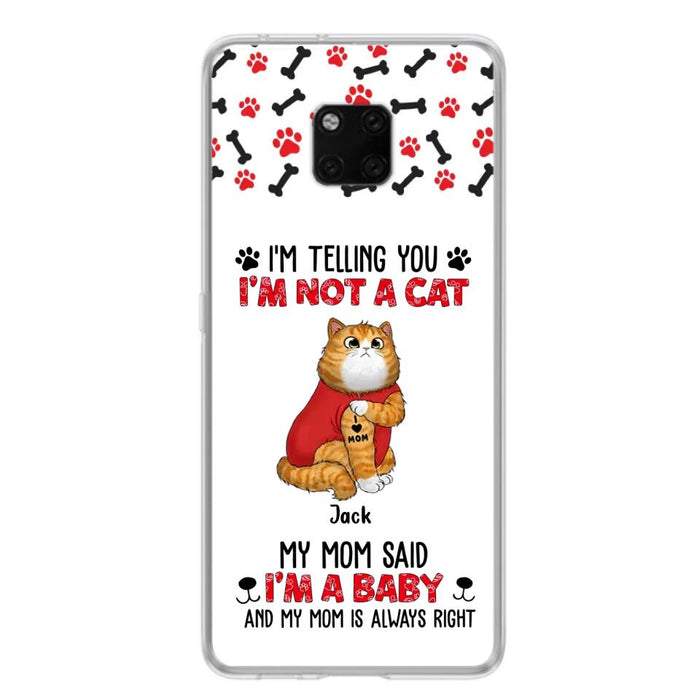 Personalized Dog/Cat Phone Case - Up to 4 Pets - Birthday, Loving Gift For Cat & Dog Lover, Pet Mom, Pet Dad - My Mom Said I'm A Baby - Case For Xiaomi/ Oppo/ Huawei