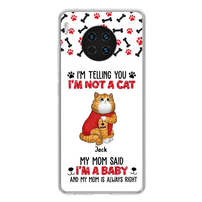 Personalized Dog/Cat Phone Case - Up to 4 Pets - Birthday, Loving Gift For Cat & Dog Lover, Pet Mom, Pet Dad - My Mom Said I'm A Baby - Case For Xiaomi/ Oppo/ Huawei